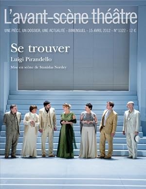 revue L'Avant-scène théâtre n.1322 : se trouver