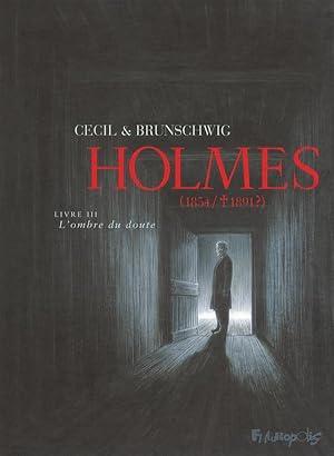 Image du vendeur pour Holmes (1854/1891) t.3 : l'ombre du doute mis en vente par Chapitre.com : livres et presse ancienne