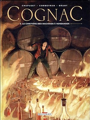 Immagine del venditore per Cognac T.3 ; le cimetire des machines  vendanger venduto da Chapitre.com : livres et presse ancienne