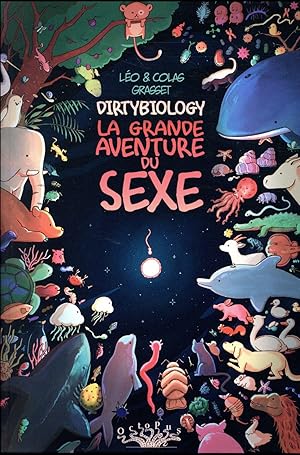 Seller image for dirtybiology ; la grande aventure du sexe for sale by Chapitre.com : livres et presse ancienne