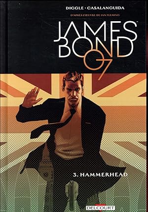 Seller image for James Bond Tome 3 : Hammerhead for sale by Chapitre.com : livres et presse ancienne
