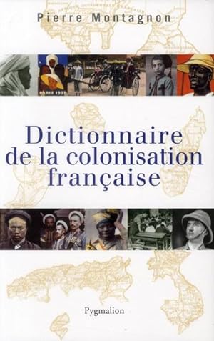 Seller image for Dictionnaire de la colonisation franaise for sale by Chapitre.com : livres et presse ancienne