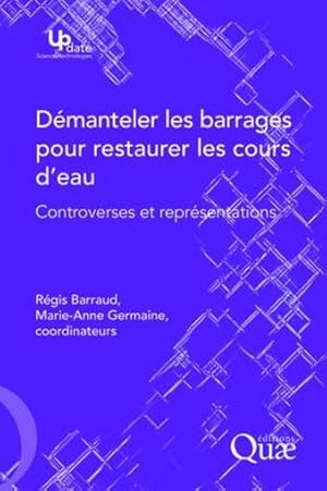 démanteler les barrages pour restaurer les cours d'eau