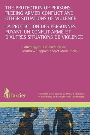 the protection of persons fleeing armed conflict and other situations of armed violence ; la prot...