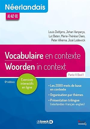 néerlandais ; A1>A2>B1 ; vocabulaire en contexte partie 1 / woorden in context deel 1 (6e édition)
