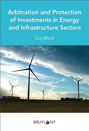 arbitration and protection of investments in energy and infrastructure sectors