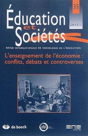 revue éducation et sociétés N.35 ; l'enseignement de l'économie : conflits, débats et controverses