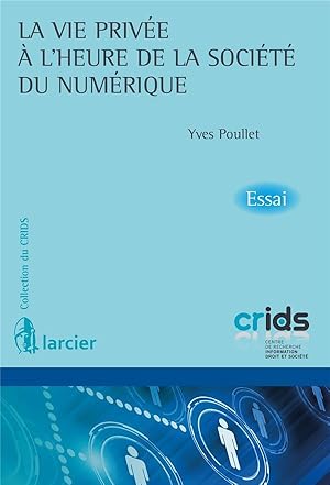 La vie privée à l'heure de la société du numérique