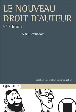 le nouveau droit d'auteur (5e édition)