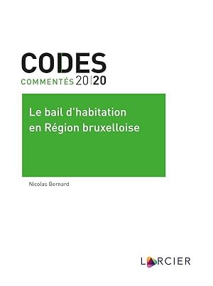 le bail d'habitation en région bruxelloise (édition 2020)