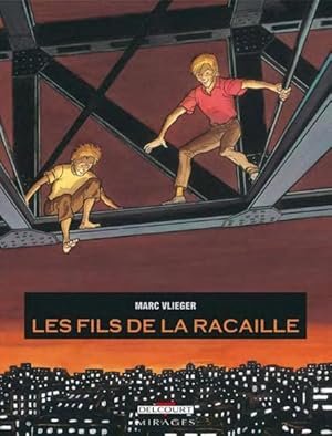 Imagen del vendedor de Les fils de la racaille a la venta por Chapitre.com : livres et presse ancienne