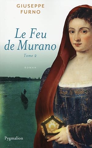 Seller image for le feu de Murano Tome 2 for sale by Chapitre.com : livres et presse ancienne