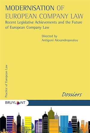 modernisation of European Company Law : recent legislative archievements and the future of Europe...