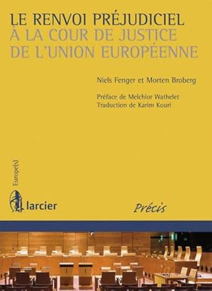 Seller image for le renvoi prjudiciel  la cour de justice de l'Union europenne for sale by Chapitre.com : livres et presse ancienne