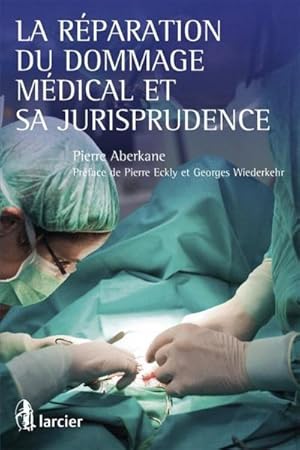 Image du vendeur pour la rparation du dommage mdical et sa jurisprudence mis en vente par Chapitre.com : livres et presse ancienne