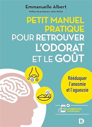 petit manuel pratique pour retrouver l'odorat et le goût : rééduquer l'anosmie et l'agueusie