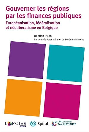 gouverner les régions par les finances publiques ; Européanisation, fédéralisation et néolibérali...