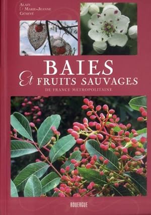 Bild des Verkufers fr baies et fruits sauvages de France mtropolitaine zum Verkauf von Chapitre.com : livres et presse ancienne