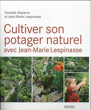 cultiver son potager naturel avec Jean-Marie Lespinasse