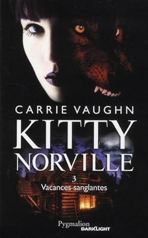 Kitty Norville Tome 3 ; vacances sanglantes