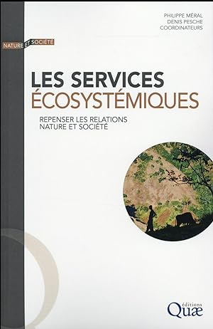 les services écosystémiques ; repenser les relations nature et société