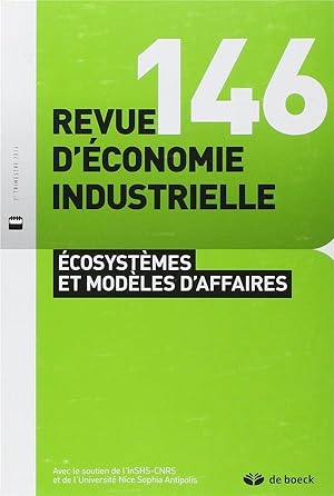Revue d'économie industrielle n.146 : écosystèmes et modèles d'affaires