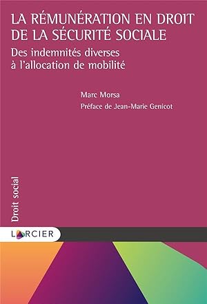 la rémunération en droit de la sécurité sociale ; des indemnités diverses à l'allocation de mobilité