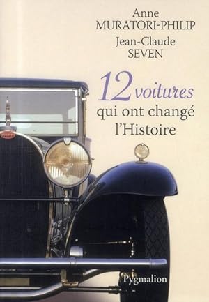 Seller image for 12 voitures qui ont chang l'histoire for sale by Chapitre.com : livres et presse ancienne