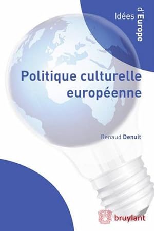 Bild des Verkufers fr politique culturelle europenne zum Verkauf von Chapitre.com : livres et presse ancienne