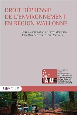 droit repressif de l'environnement en région wallonne