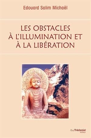 Seller image for les obstacles  l'illumination et  la libration for sale by Chapitre.com : livres et presse ancienne