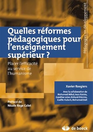 quelles réformes pédagogiques pour l'enseignement supérieur ? ; placer l'efficacité au service de...