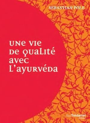 Bild des Verkufers fr une vie de qualit avec l'ayurvda zum Verkauf von Chapitre.com : livres et presse ancienne