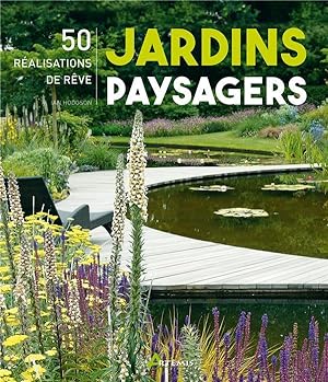 jardins paysagers, 50 realisations de reve
