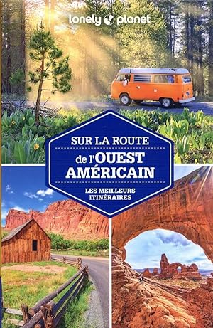 sur la route : Ouest Américain (3e édition)