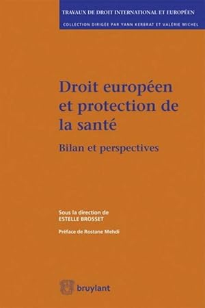 Seller image for droit europen et protection de la sant ; bilan et perspectives for sale by Chapitre.com : livres et presse ancienne