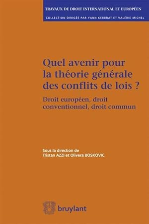 Bild des Verkufers fr quel avenir pour la thorie gnrale des conflits de lois ? zum Verkauf von Chapitre.com : livres et presse ancienne