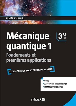 mécanique quantique ; fondements et premières applications (3e édition)