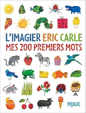 l'imagier Eric Carle : mes 200 premiers mots