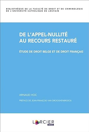 de l'appel-nullité au recours restauré ; étude de droit belge et de droit français