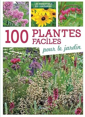 100 plantes faciles pour le jardin