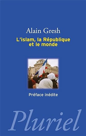 l'Islam, la République et le monde