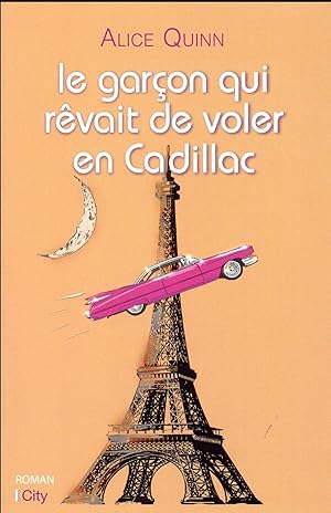 Bild des Verkufers fr le garon qui rvait de voler en Cadillac zum Verkauf von Chapitre.com : livres et presse ancienne