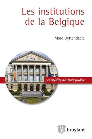 Seller image for les institutions de la Belgique for sale by Chapitre.com : livres et presse ancienne