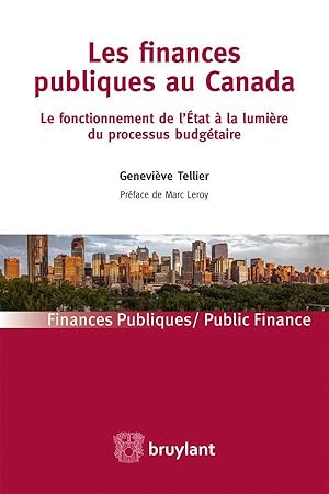 Seller image for les finances publiques au Canada ; le fonctionnement de l'Etat  la lumire du processus budgtaire for sale by Chapitre.com : livres et presse ancienne