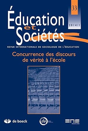 revue éducation et sociétés N.33 ; concurrence des discours de vérité à l'école