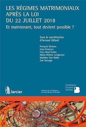 les régimes matrimoniaux après la loi du 22 juillet 2018 ; et maintenant, tout devient possible ?