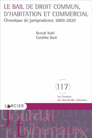 Bild des Verkufers fr droit du bail : chronique 2000-2020 ; le bail de droit commun, d'habitation et commercial zum Verkauf von Chapitre.com : livres et presse ancienne