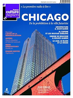 FRANCE CULTURE PAPIERS n.17 : printemps 2016 ; Chicago