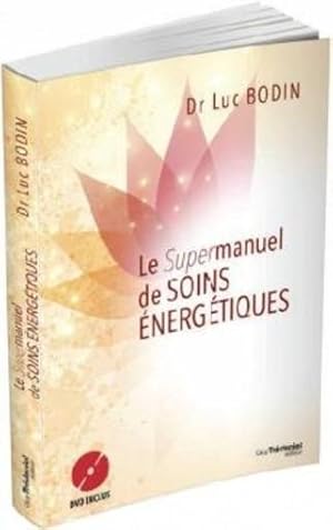 soins énergétiques le grand livre pour comprendre, pratiquer, se perfectionner